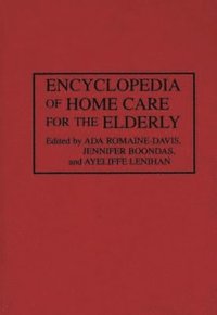 bokomslag Encyclopedia of Home Care for the Elderly