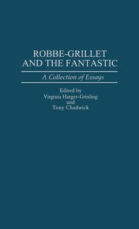 bokomslag Robbe-Grillet and the Fantastic