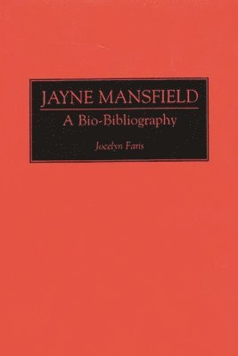 Jocelyn Faris - Jayne Mansfield, Inbunden