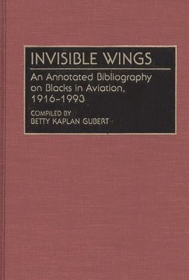 Betty Kaplan Gubert - Invisible Wings, Inbunden