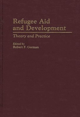 Robert F. Gorman, Robert F. Gorman - Refugee Aid and Development, Inbunden