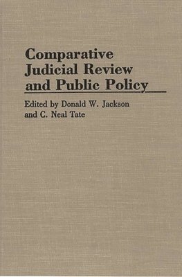 Comparative Judicial Review and Public Policy 1