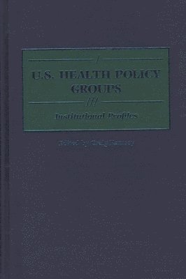 bokomslag U.S. Health Policy Groups
