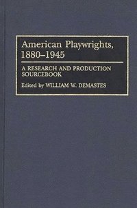 bokomslag American Playwrights, 1880-1945