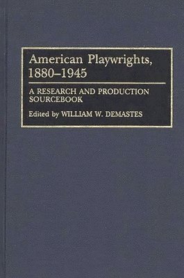 American Playwrights, 1880-1945 1