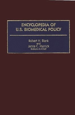 bokomslag Encyclopedia of U.S. Biomedical Policy