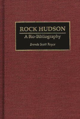 Brenda Scott Royce, Brenda S. Royce - Rock Hudson, Inbunden