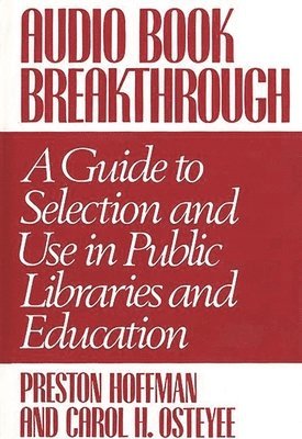 Preston Hoffman, Carol Osteyee - Audio Book Breakthrough, Inbunden