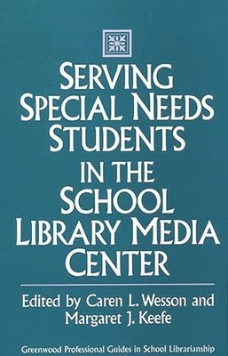 Serving Special Needs Students in the School Library Media Center 1