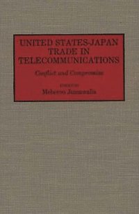 bokomslag United States-Japan Trade in Telecommunications
