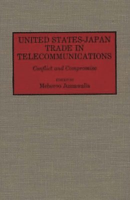 bokomslag United States-Japan Trade in Telecommunications
