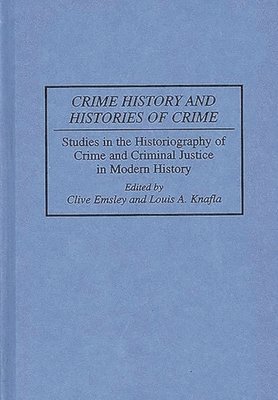 Crime History and Histories of Crime 1