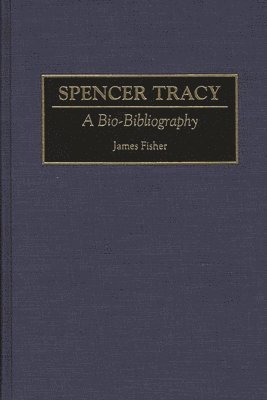James Fisher - Spencer Tracy, Inbunden