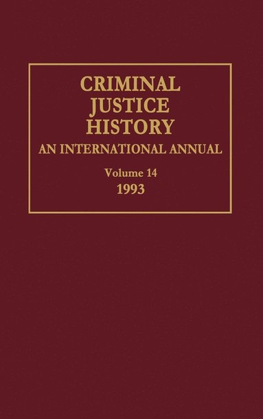 Louis A. Knafla - Criminal Justice History, Inbunden