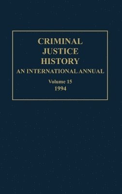Louis A. Knafla, Louis A. Knafla - Criminal Justice History, Inbunden