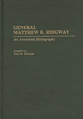 bokomslag General Matthew B. Ridgway