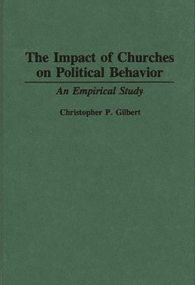 bokomslag The Impact of Churches on Political Behavior