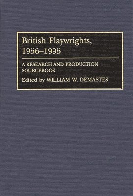 bokomslag British Playwrights, 1956-1995