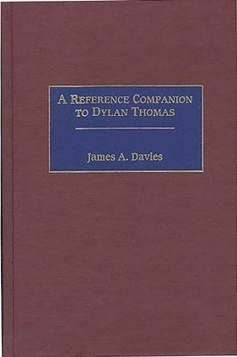 bokomslag Reference Companion to Dylan Thomas
