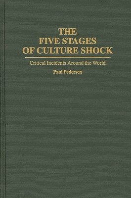 Paul Pedersen - Five Stages of Culture Shock, Inbunden