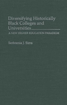 bokomslag Diversifying Historically Black Colleges and Universities