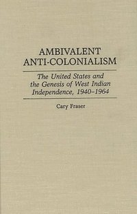 bokomslag Ambivalent Anti-Colonialism