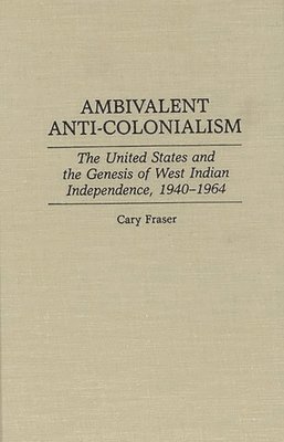 bokomslag Ambivalent Anti-Colonialism