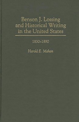 bokomslag Benson J. Lossing and Historical Writing in the United States