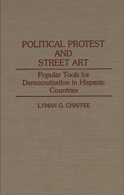 Lyman Chaffee - Political Protest and Street Art, Inbunden