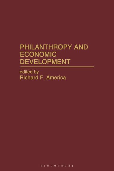 Richard F. America, Richard F. America - Philanthropy and Economic Development, Inbunden