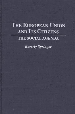 bokomslag The European Union and Its Citizens