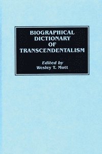 bokomslag Biographical Dictionary of Transcendentalism