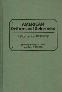 bokomslag American Reform and Reformers