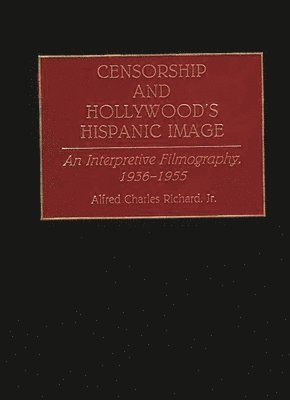 Censorship and Hollywood's Hispanic Image 1