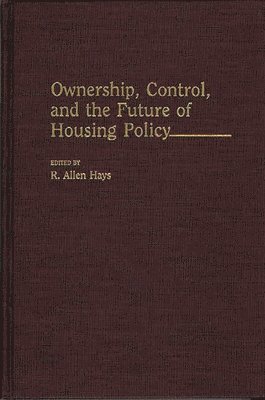 bokomslag Ownership, Control, and the Future of Housing Policy