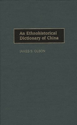 An Ethnohistorical Dictionary of China 1