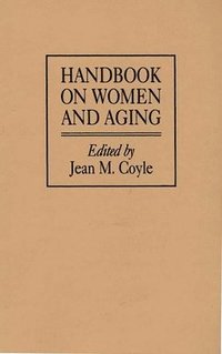 bokomslag Handbook on Women and Aging