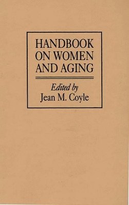 bokomslag Handbook on Women and Aging