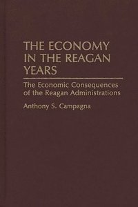 bokomslag The Economy in the Reagan Years