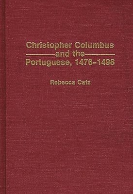 bokomslag Christopher Columbus and the Portuguese, 1476-1498
