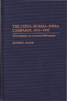 Eugene L. Rasor - China-Burma-India Campaign, 1931-1945, Inbunden