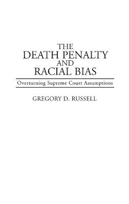 Gregory Russell - Death Penalty and Racial Bias, Inbunden