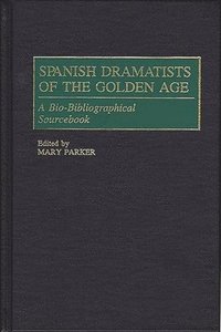 bokomslag Spanish Dramatists of the Golden Age