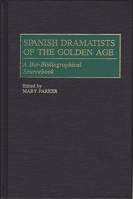 bokomslag Spanish Dramatists of the Golden Age