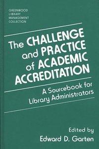 bokomslag The Challenge and Practice of Academic Accreditation