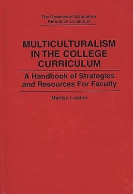 Marilyn Lutzker - Multiculturalism in the College Curriculum, Inbunden