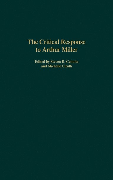 bokomslag The Critical Response to Arthur Miller