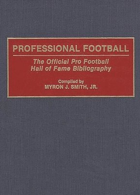 Myron J. Smith Jr. - Professional Football, Inbunden