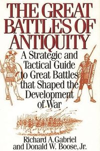 bokomslag The Great Battles of Antiquity