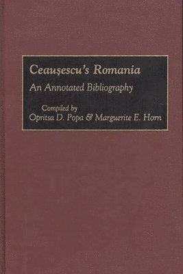 Marguerite Horn, Opritsa Popa, Opritsa D. Popa - Ceausescu's Romania, Inbunden